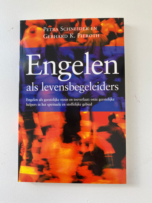 Engelen als levensbegeleiders - Petra Schneider en Gerhard K. Pieroth